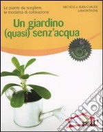 Un Giardino (quasi) senz'acqua libro