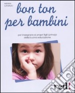 Bon ton per bambini libro