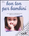 Bon ton per bambini libro