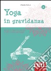 Yoga in gravidanza. DVD libro