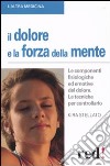 Il Dolore e la forza della mente libro