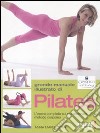 Grande manuale illustrato di Pilates. L'opera completa sul più affermato metodo corporeo. Ediz. illustrata libro