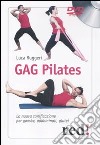 Gag pilates. La nuova tonificazione per gambe, addominali, glutei. DVD libro