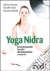 Yoga nidra. Gli incomparabili benefici del rilassamento cosciente. Audiolibro. CD Audio libro