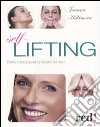 Self lifting. Come cancellare le rughe da soli libro