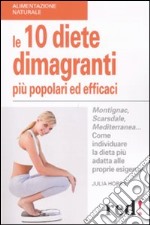 Le dieci diete dimagranti più popolari ed efficaci libro