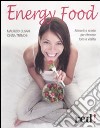 Energy food. Alimenti e ricette per ritrovare tono e vitalità libro di Cusani Maurizio Trenchi Cinzia