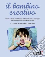 Il bambino creativo libro