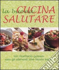 La buona cucina salutare