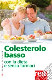 Colesterolo basso con la dieta e senza farmaci libro
