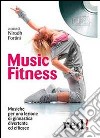 Music fitness. Con CD Audio libro