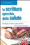 La scrittura specchio della salute libro