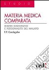 Materia medica comparata. Rimedi omeopatici e personalità del malato libro