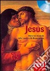 Jesus. percorso musicale dalla nascita alla resurrezione. DVD. Con libro libro