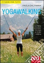 Yogawalking. Ediz. illustrata