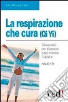 La respirazione che cura (Qi Yi) libro