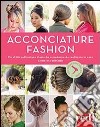 Acconciature fashion libro