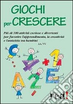 Giochi per crescere libro