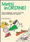 Metti in ordine! Tanti consigli per vincere la partita contro il disordine dei ragazzi libro di Krekeler Hermann