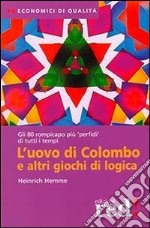 L'uovo di Colombo e altri giochi di logica