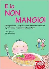 E io non mangio!