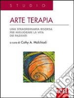 Arte terapia. Una straordinaria risorsa per migliorare la vita dei pazienti