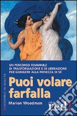 Puoi volare farfalla libro