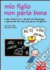 Mio figlio non parla bene libro