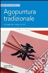 Agopuntura tradizionale. La legge dei cinque elementi libro