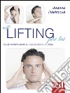 Self-lifting per lui. Come ringiovanire il viso senza chirurgia libro