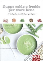 Zuppe calde e fredde per stare bene libro