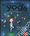 Buonanotte yoga. Una fiaba rilassante per il rito della sera. Ediz. illustrata libro di Gates Mariam