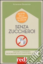 Senza zucchero! libro