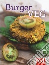 Burger veg libro di Savorelli Alice