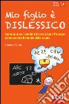 Mio figlio è dislessico libro di Pinton Arianna