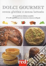 Dolci gourmet senza glutine e senza lattosio