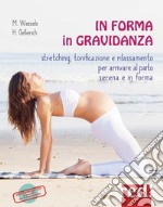 In forma in gravidanza. Ediz. a colori. Con CD Audio libro