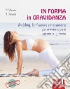 In forma in gravidanza. Ediz. a colori. Con CD Audio libro