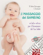 Il massaggio del bambino. Ediz. a colori. Con CD-Audio libro