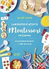 Laboratori e attività Montessori in cucina libro