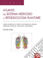 Atlante del sistema nervoso in riflessologia plantare libro