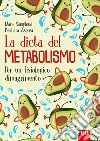 La dieta del metabolismo libro di Ramploud Mara Asprea Barbara