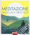 Meditazione. Manuale pratico libro