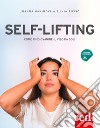 Self-lifting. Come ringiovanire il viso da soli. Con video scaricabili libro