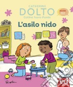 L'asilo nido. Ediz. a colori libro