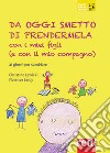 Da oggi smetto di prendermela con i miei figli (e con il mio compagno). 21 giorni per cambiare libro