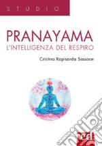 Pranayama. L'intelligenza del respiro libro