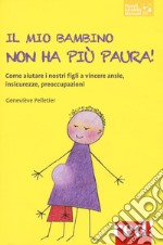 Il mio bambino non ha più paura!