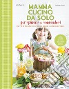 Mamma, cucino da solo per picnic e merende! Ricette da preparare in autonomia secondo il metodo Montessori libro di Casprini Katia Guidotti Roberta