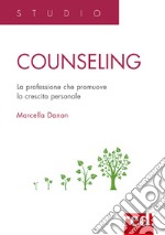 Counseling. La professione che promuove la crescita personale libro